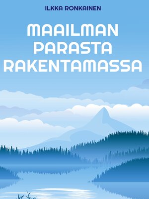 cover image of Maailman parasta rakentamassa